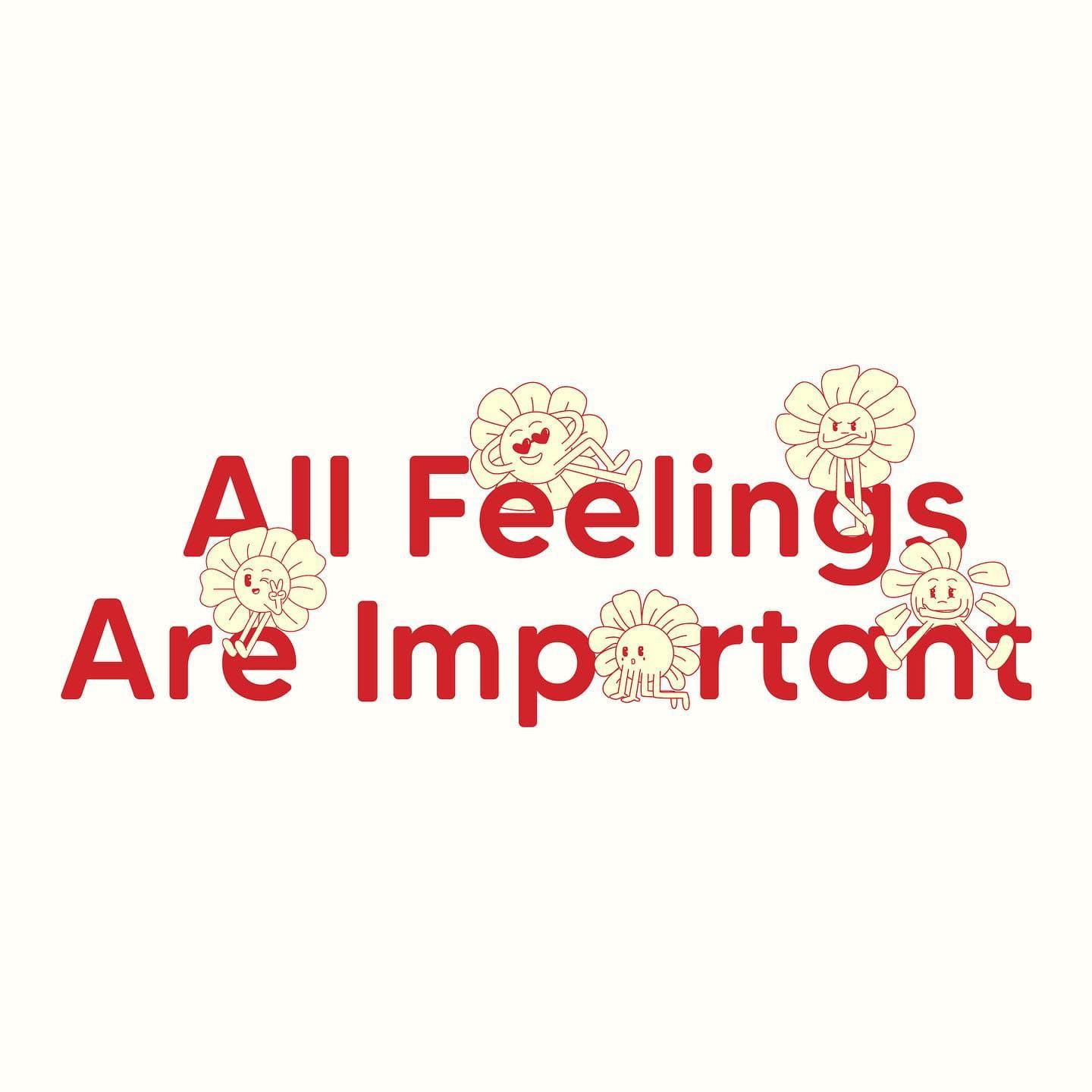 🌸 all feelings are important 🌸